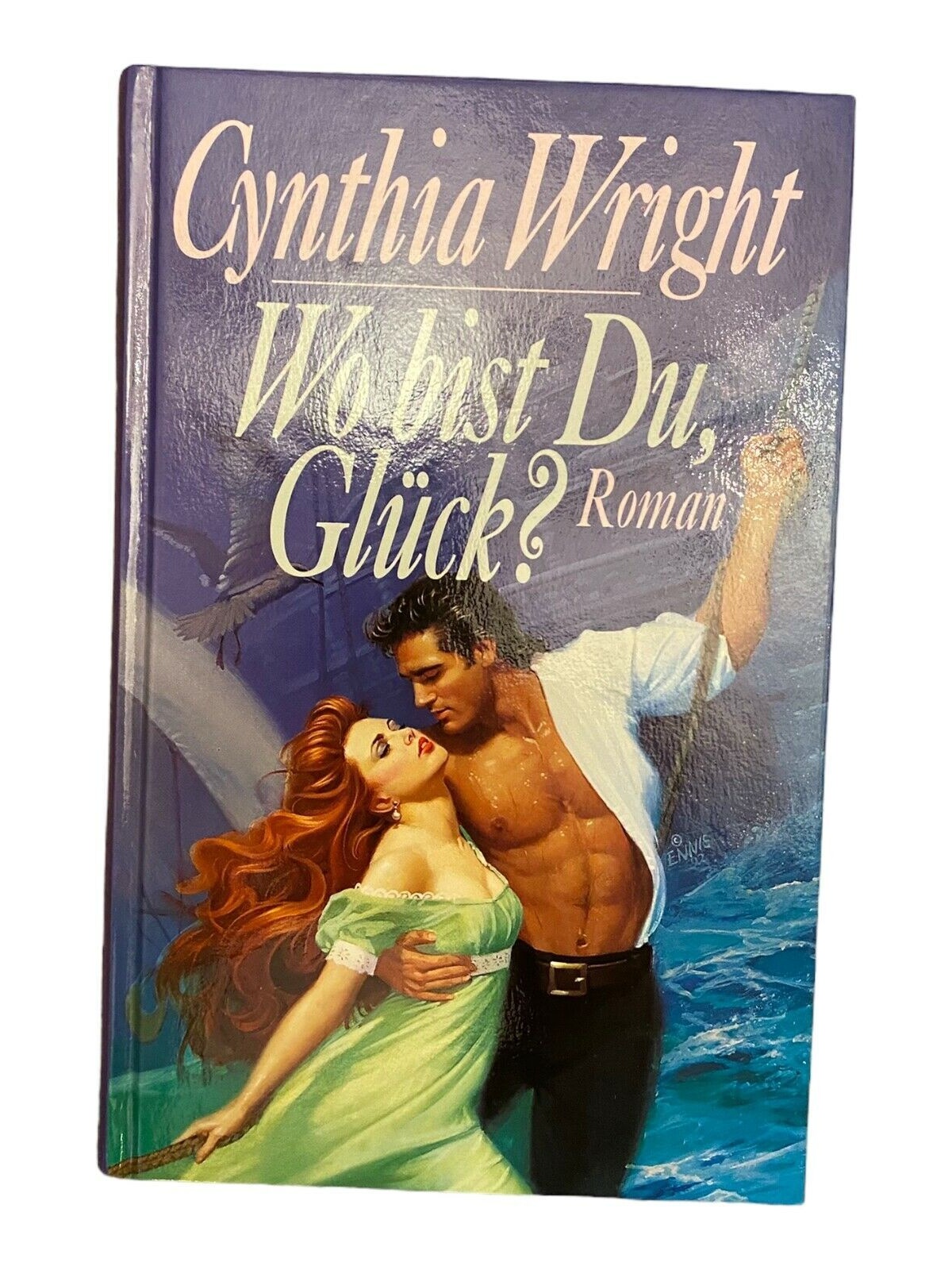 849 Cynthia Wright WO BIST DU, GLÜCK? Roman HC LIEBESROMAN