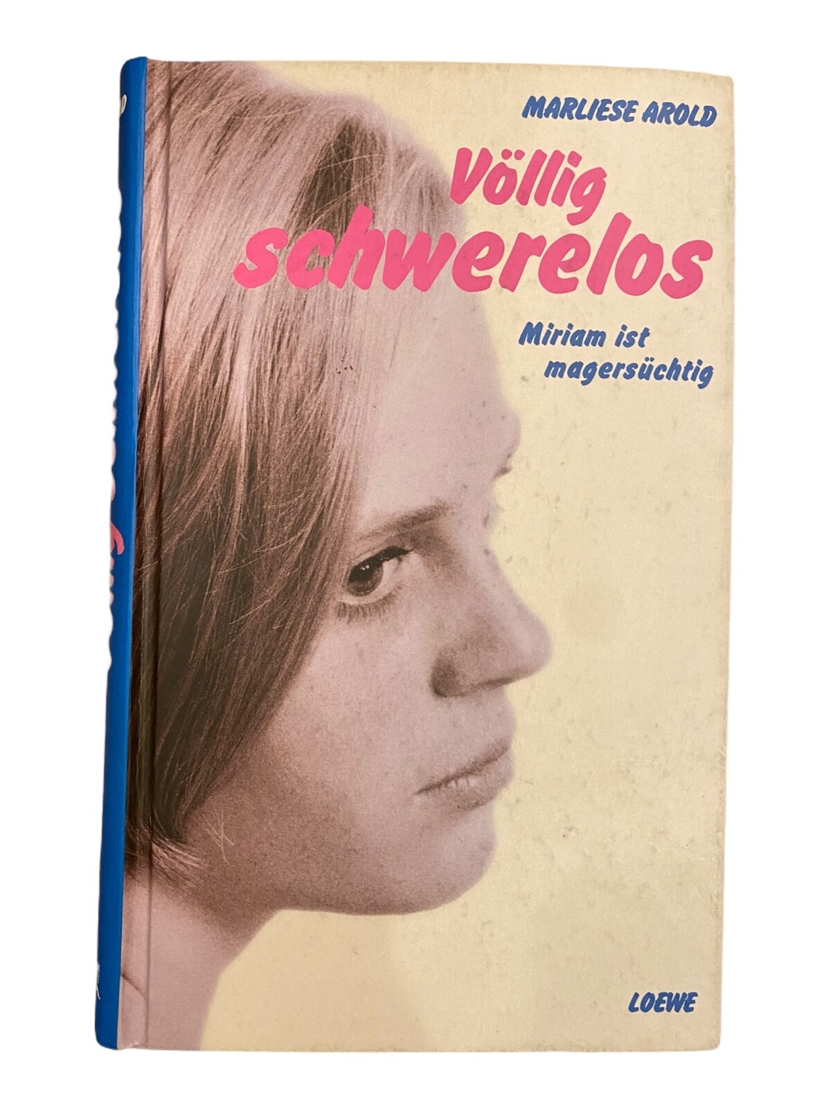 1275 Marliese Arold VÖLLIG SCHWERELOS Miriam ist magersüchtig HC