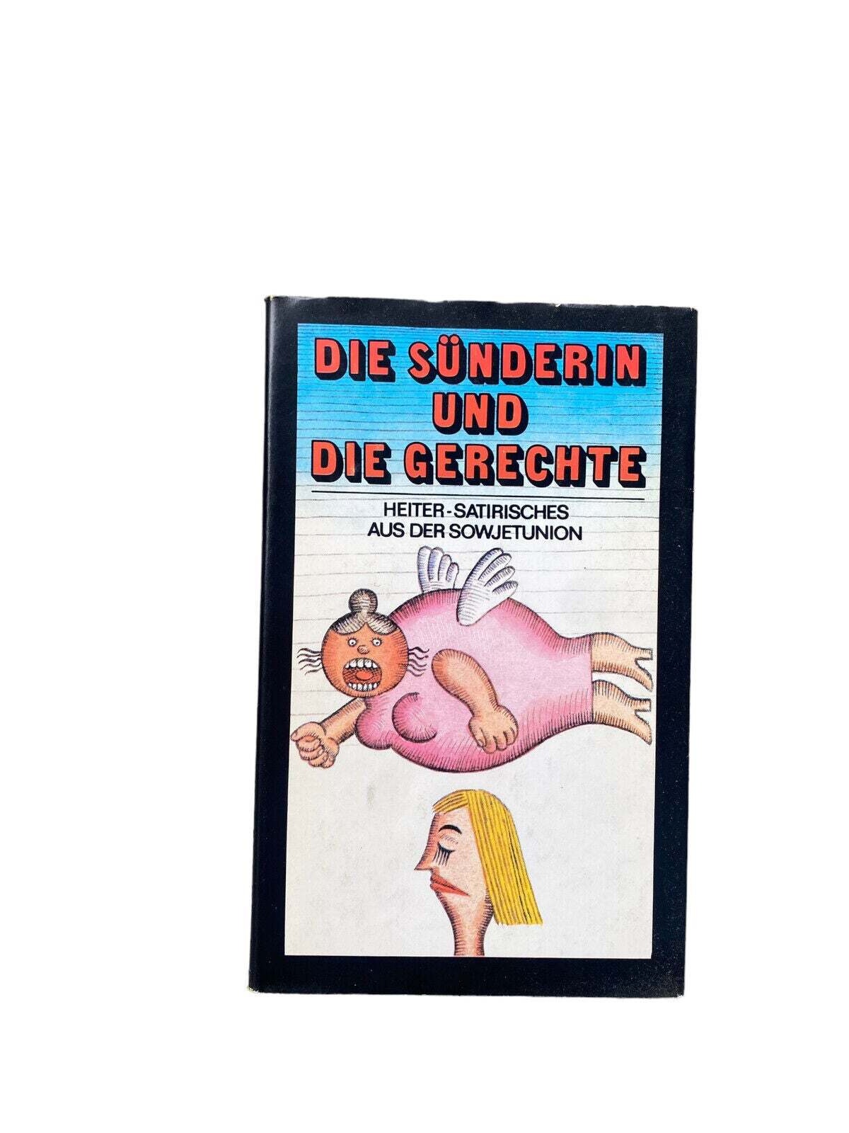 4358 DIE SÜNDERIN UND DIE GERECHTE. HEITER-SATIRISCHES AUS DER SOWJETUNION. ins