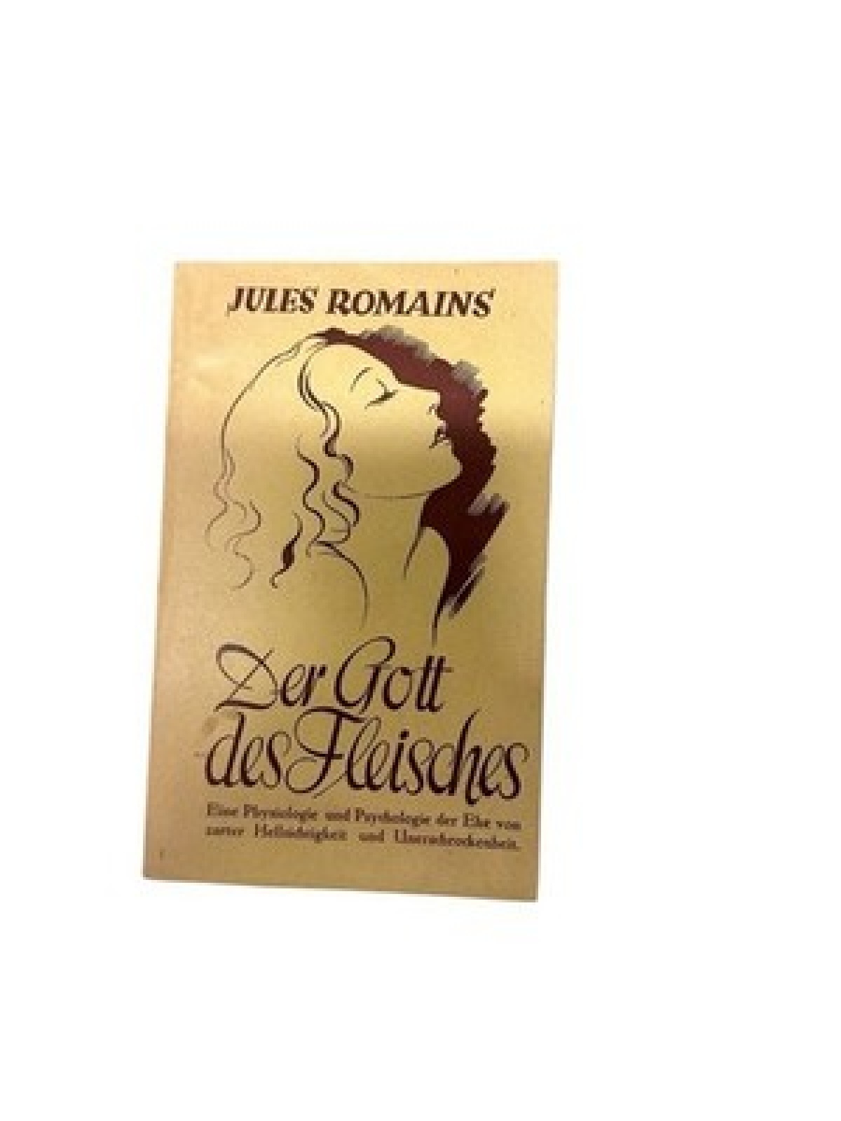 Der Gott des Fleisches Romains Jules: