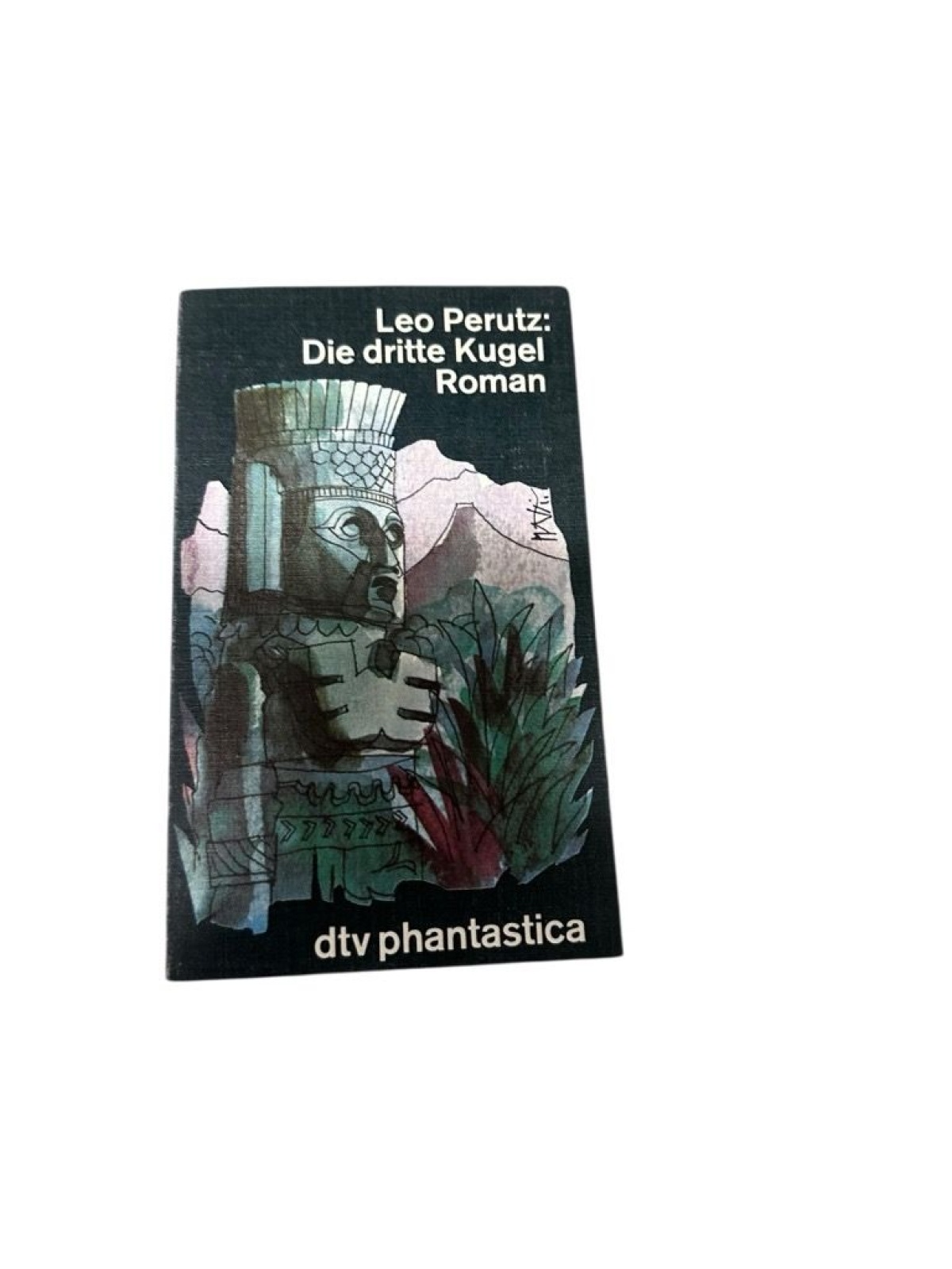 Die dritte Kugel : Roman Leo Perutz Perutz, Leo: