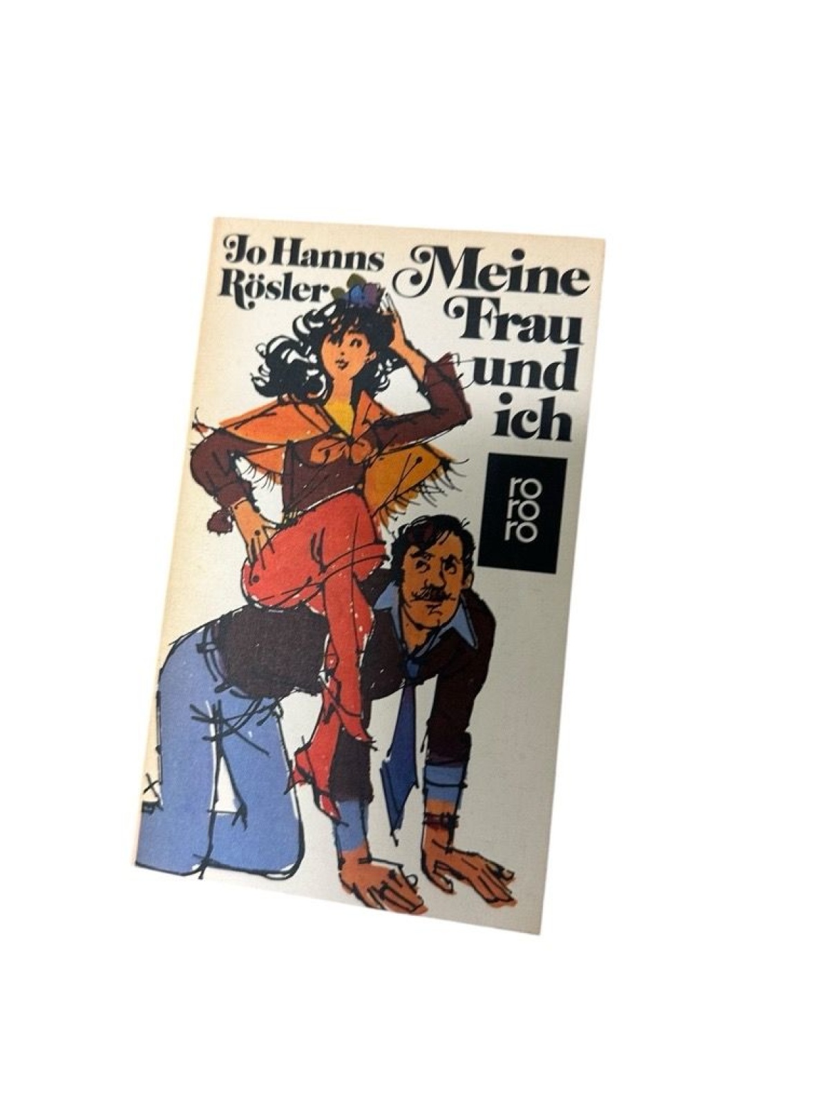 Meine Frau und ich. Jo Hanns Rösler. Mit Zeichn. von Gisela Hupperschwiller Rösl