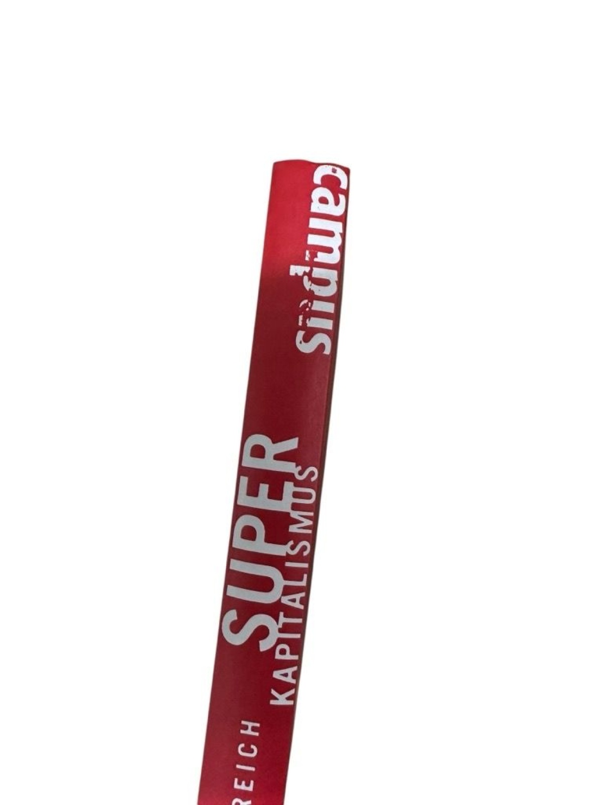 Superkapitalismus: Wie die Wirtschaft unsere Demokratie untergräbt wie die Wirts