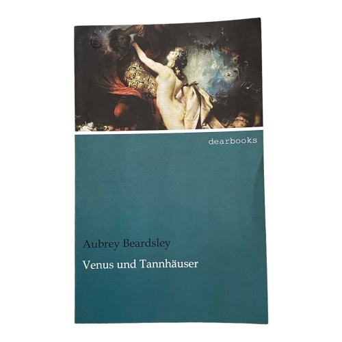 234 Aubrey Beardsley VENUS UND TANNHÄUSER SEHR GUTER ZUSTAND!