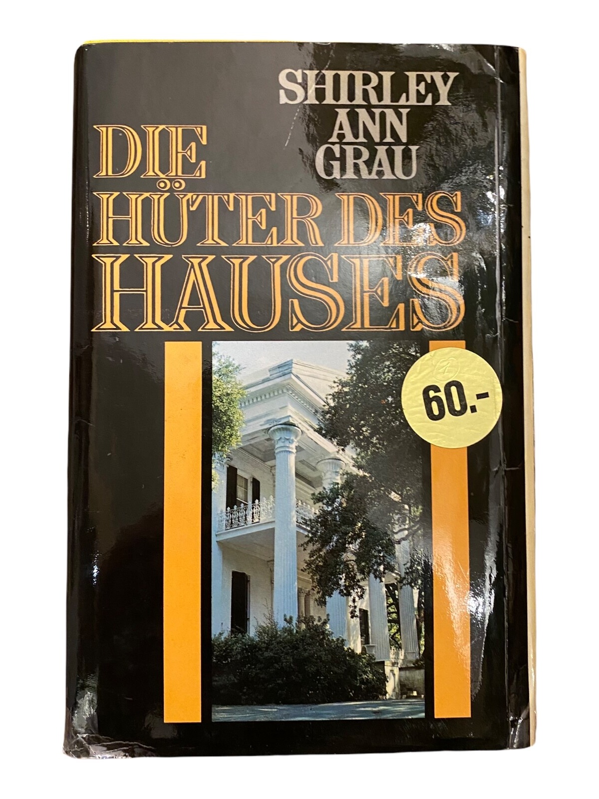 310 Shirley Ann Grau DIE HÜTER DES HAUSES Roman HC 1966