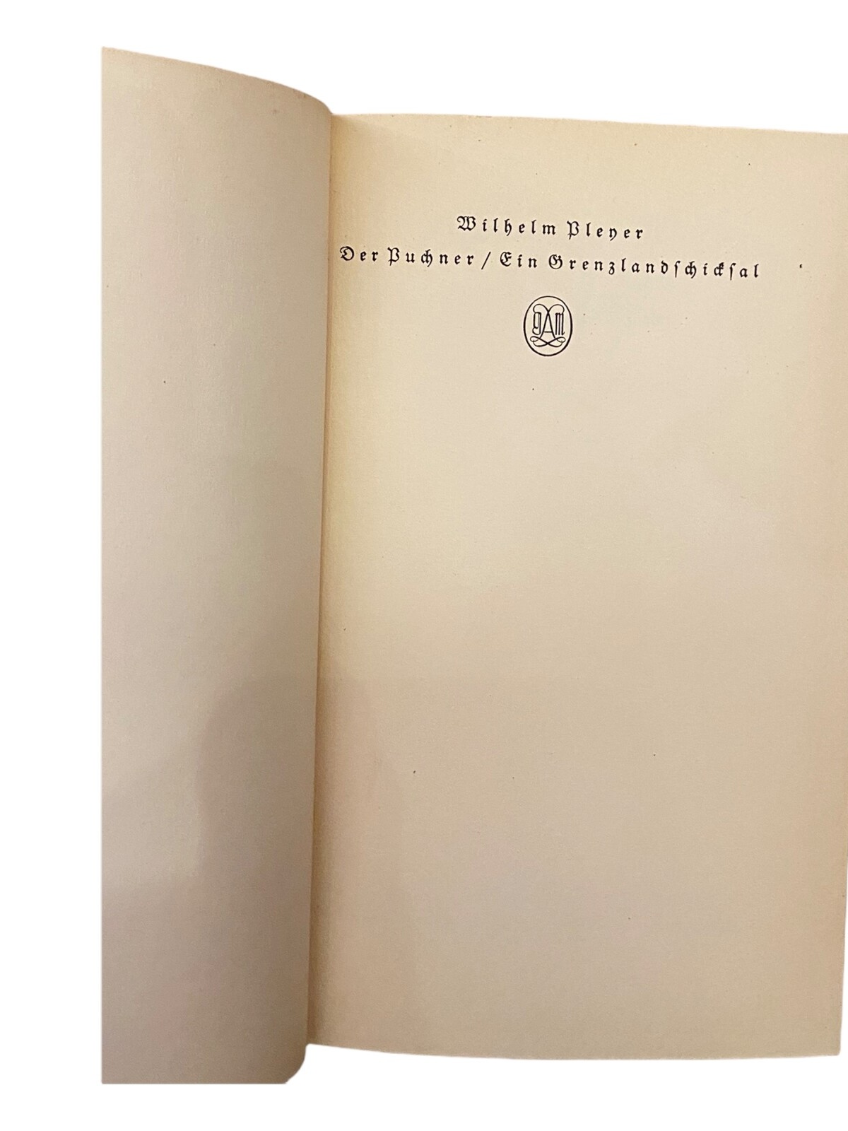 311 Wilhelm Pleyer DER BUCHNER Ein Grenzlandschicksal ; Roman HC