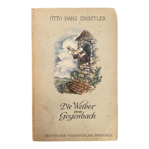 312 Otto Hans Engstler DIE WEIBER VON GOGENBACH HC SEHR GUTER ZUSTAND!