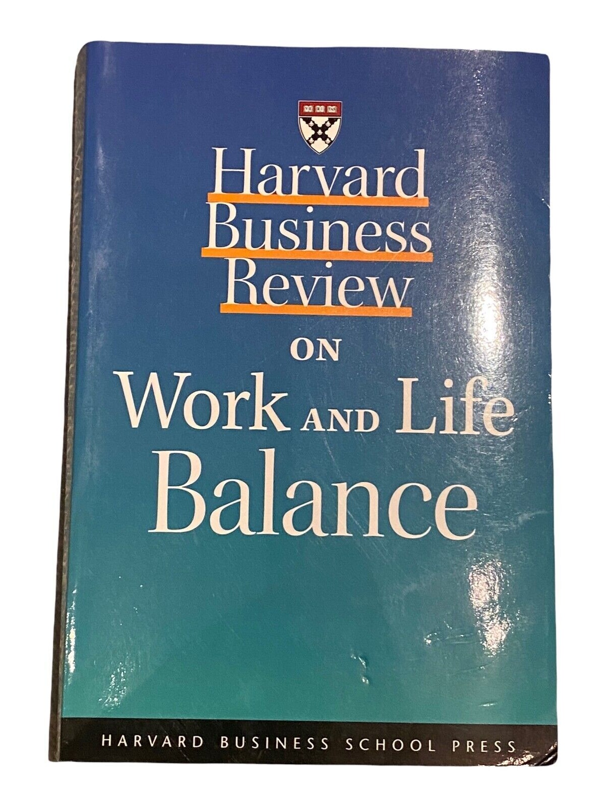 1690 HARVARD BUSINESS REVIEW ON WORK AND LIFE BALANCE