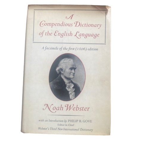 4613 Noah Webster A COMPENDIOUS DICTIONARY OF THE ENGLISH LANGUAGE. A FACSIMILE