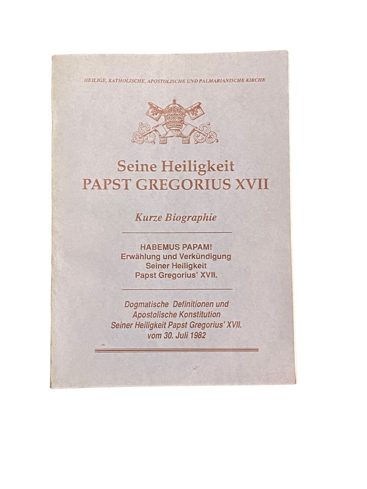 4544 SEINE HEILIGKEIT PAPST GREGORIUS XVII. KURZE BIOGRAPHIE. HABEMUS PAPAM! ERW