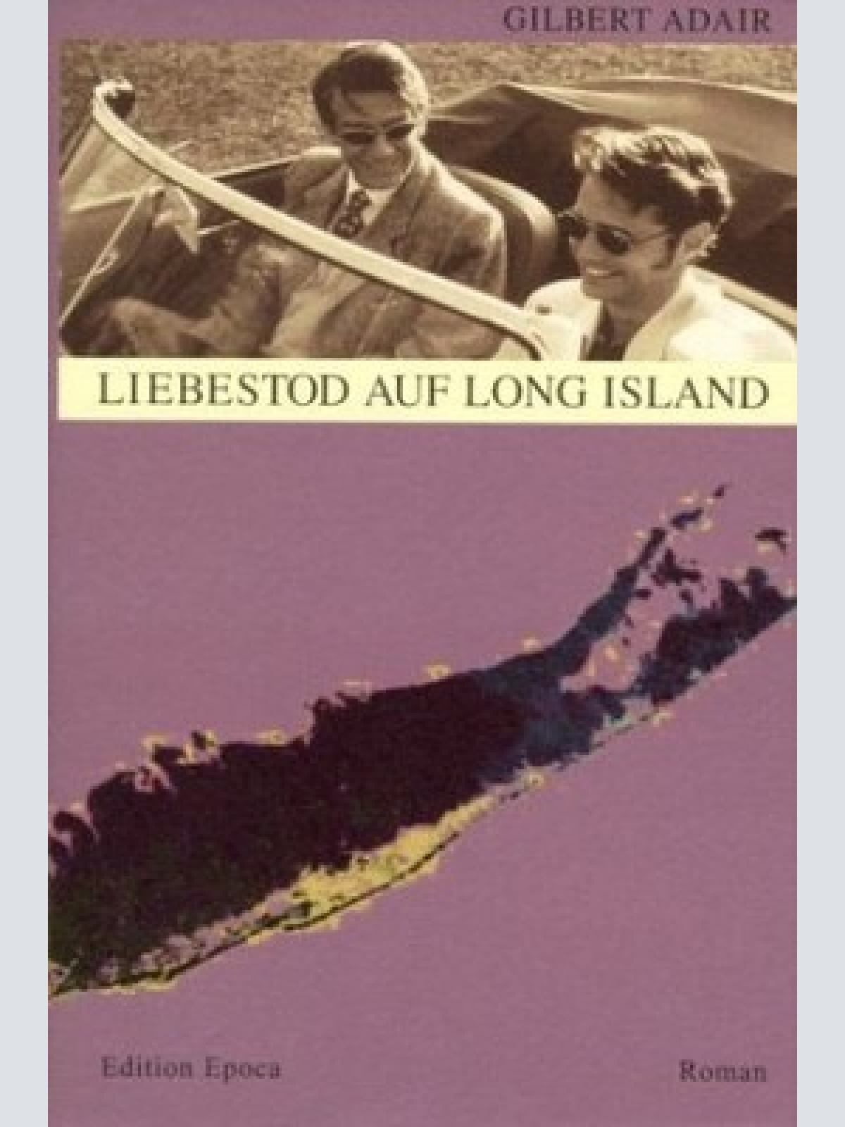 Liebestod auf Long Island. Roman Adair, Gilbert: