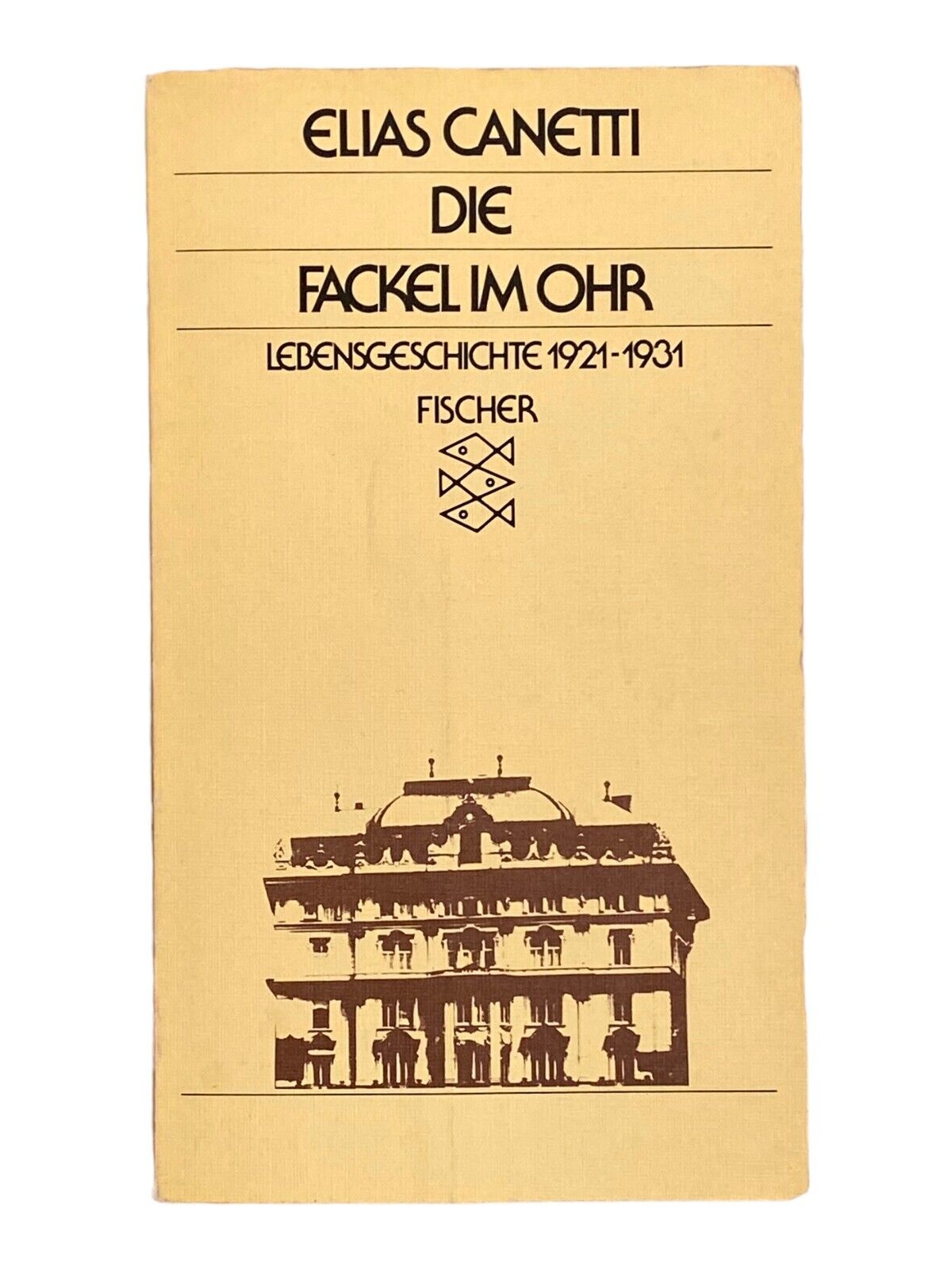 1709 Elias Canetti FACKEL IM OHR LEBENSGESCHICHTE 1921-1931
