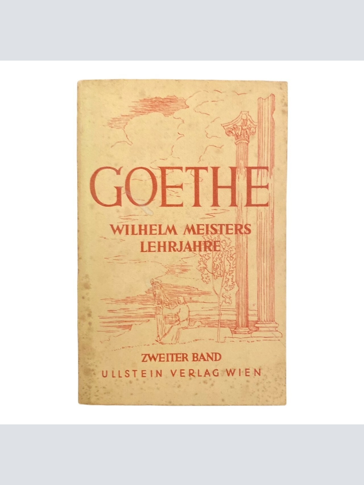 1764 Johann Wolfgang von Goethe WILHELM MEISTERS LEHRJAHRE Zweiter Band