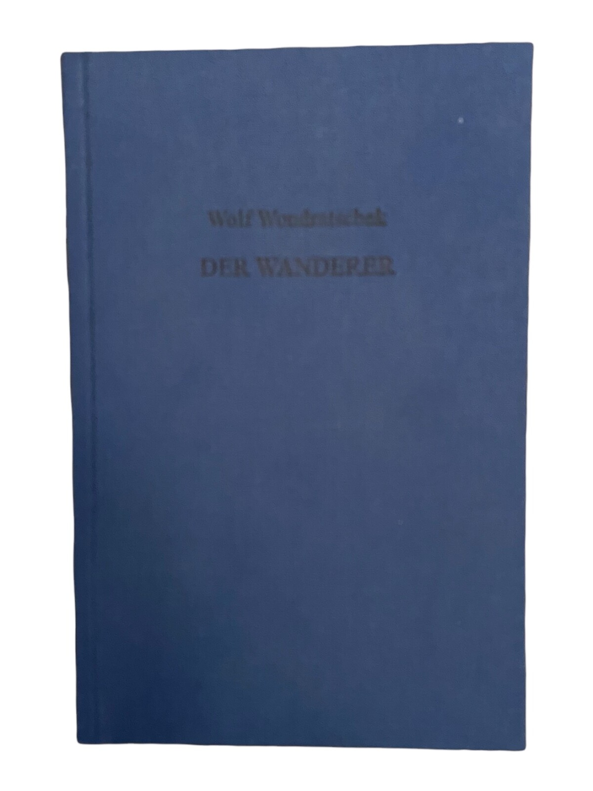 1761 Wolf Wondratschek DER WANDERER DEUTSCH UND ENGLISCH HC