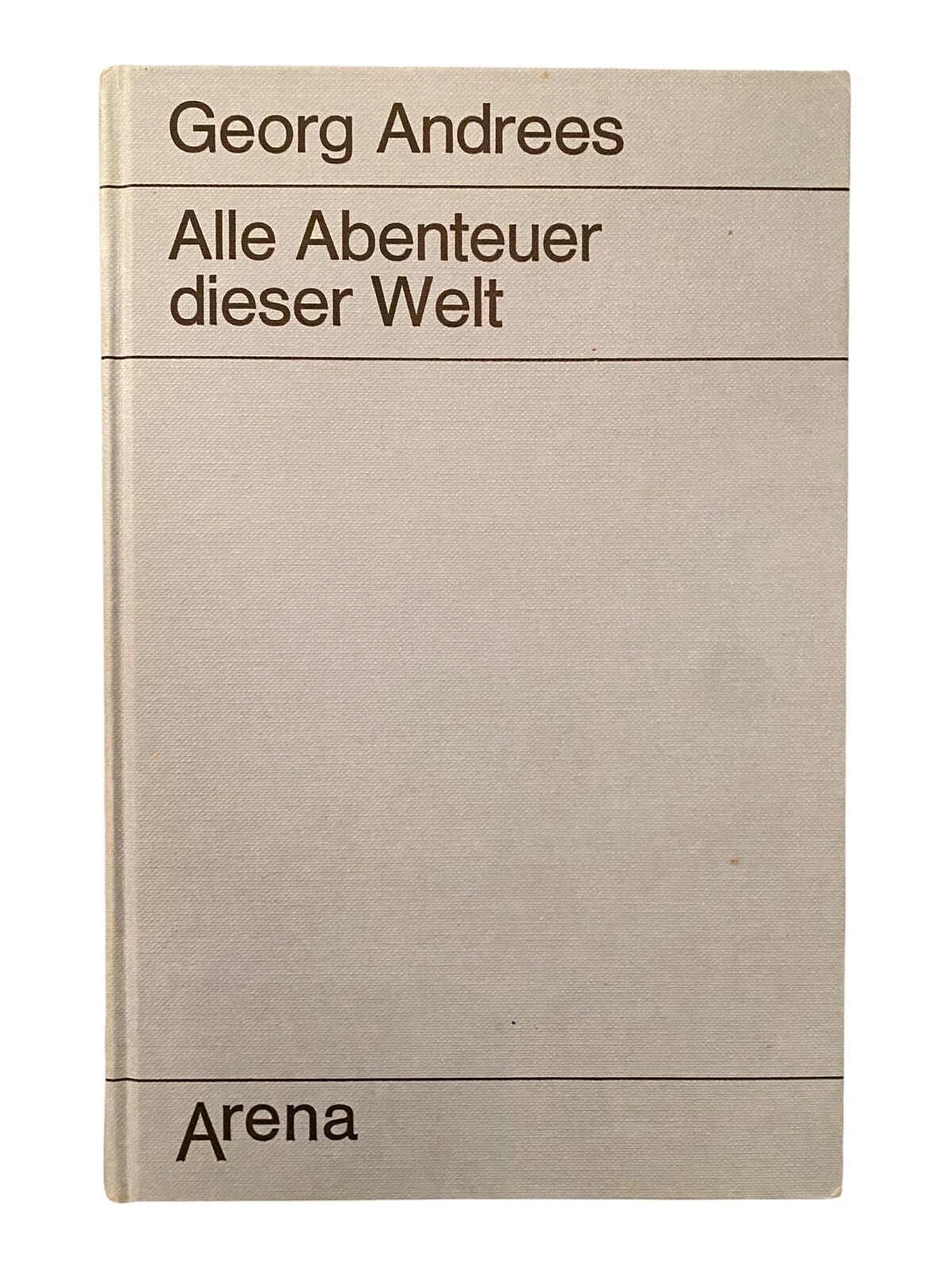 1799 Georg Andrees ALLE ABENTEUER DIESER WELT HC ABENTEUERGESCHICHTEN