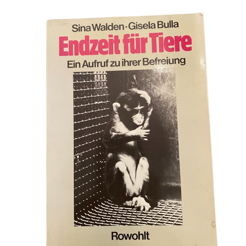 1922 Sina Walden ENDZEIT FÜR TIERE Ein Aufruf zu ihrer Befreiung +Abb