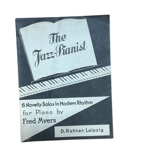 The Jazz-Pianist. 6 Novelty Solos in Modern Rhythm for Piano Myers, Fred: