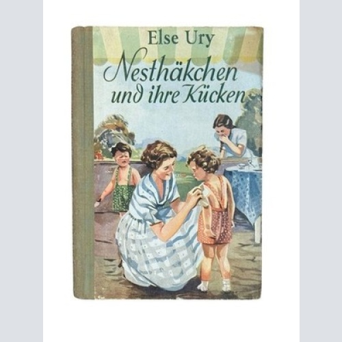 Nesthäkchen und ihre Kücken. Ury, Else: