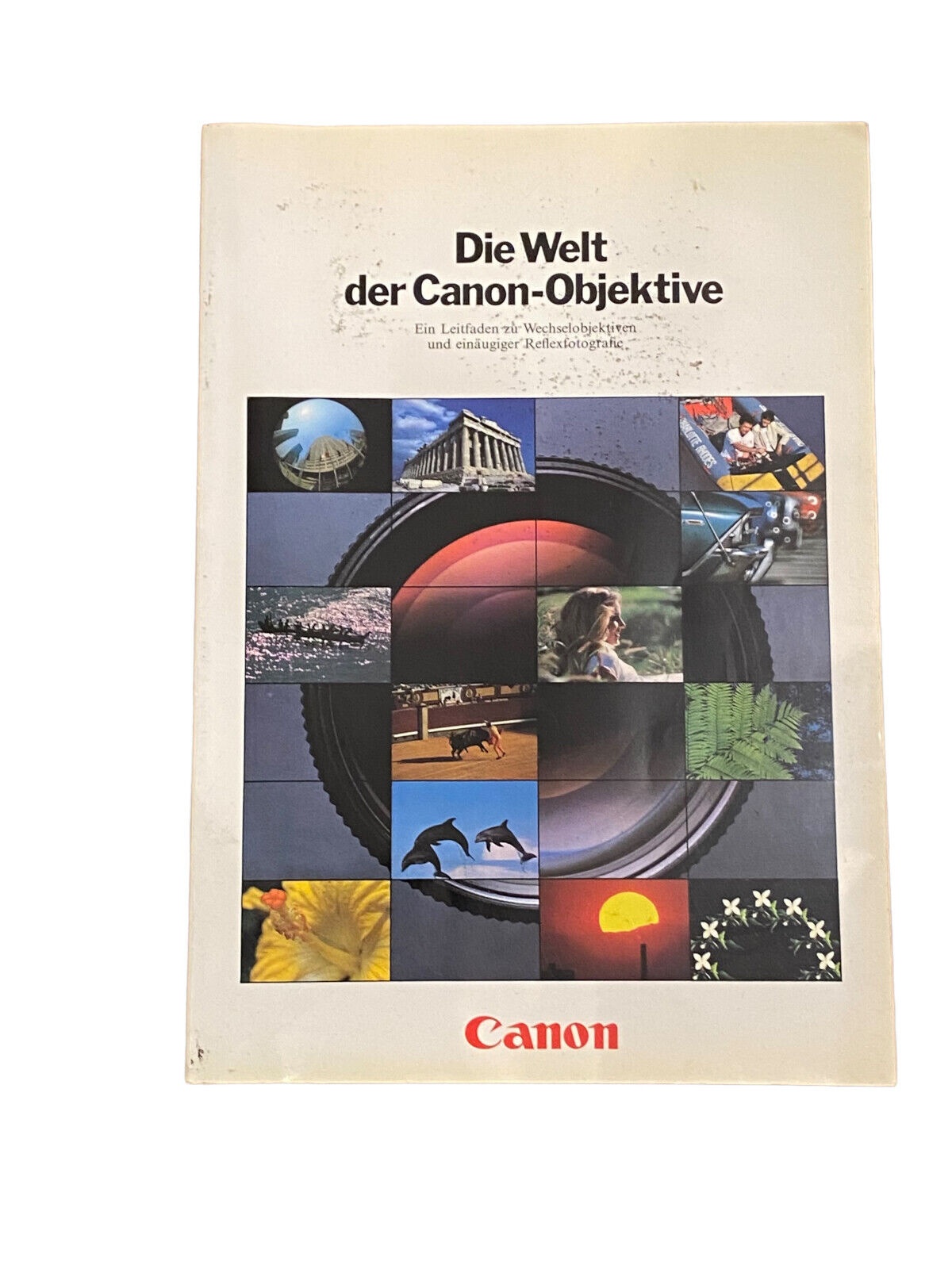 4036 Die WELT der CANON-OBJEKTIVE: Ein LEITFADEN zu WECHSELOBJEKTIVEN...
