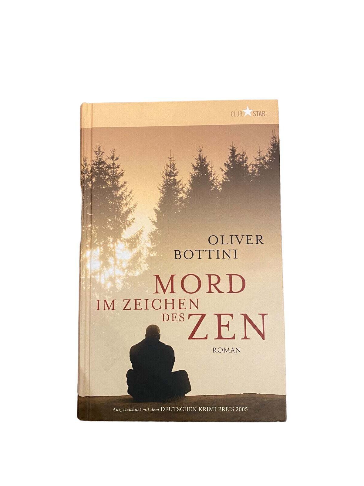 4178 Oliver Bottini MORD IM ZEICHEN DES ZEN: ROMAN HC
