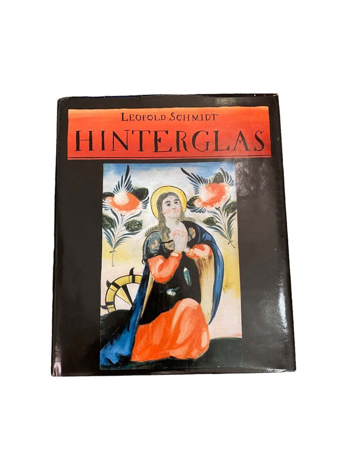 4168 Schmidt HINTERGLAS: ZEUGNISSE E. ALTEN HAUSKUNST MIT 48 FARBTAFELN