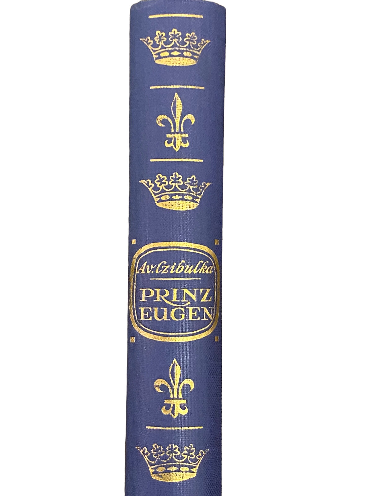 4521 Alfons von Czibulka PRINZ EUGEN, RETTER DES ABENDLANDES HC +Abb. Paul Neff