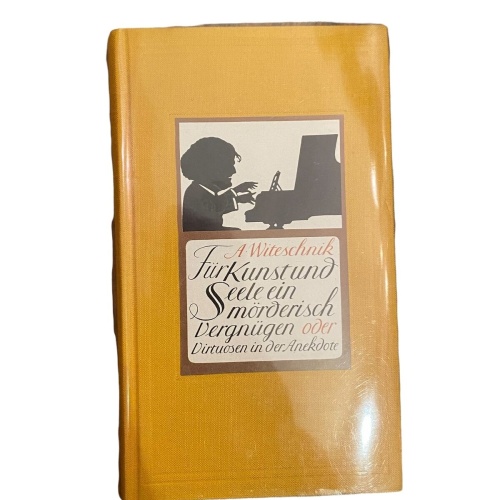 2713 Witeschnik Für KUNST und SEELE ein MÖRDERISCH VERGNÜGEN oder VIRTUOSEN..