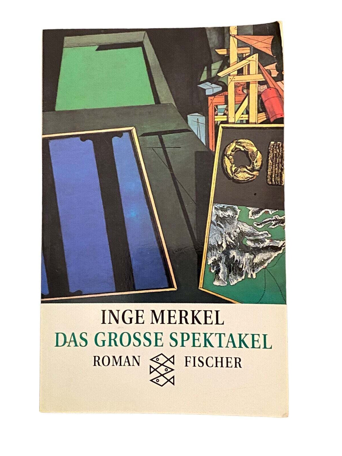 4549 Inge Merkel DAS GROSSE SPEKTAKEL. EINE TODERNSTE GESCHICHTE, VON WINDEIERN