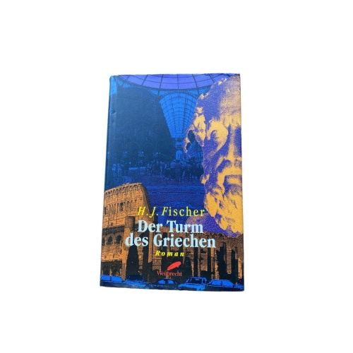 Heinz-Joachim Fischer DER TURM DES GRIECHEN Roman HC +Abb