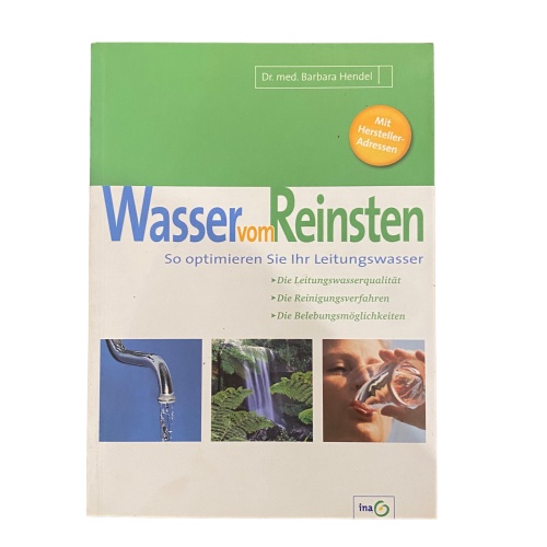 5223 Hendel, Dr. med. WASSER VOM REINSTEN SO OPTIMIEREN SIE IHR LEITUNGSWASSER