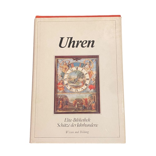 3901 Zeller UHREN (ELITE-BIBLIOTHEK SCHÄTZE DER JAHRHUNDERTE) HC +Abb