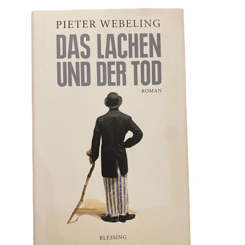 2005 Pieter Webeling DAS LACHEN UND DER TOD ROMAN HC Blessing