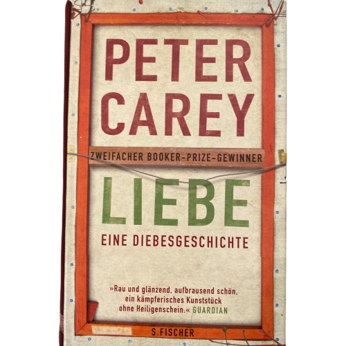 2148 Peter Carey LIEBE: EINE DIEBESGESCHICHTE HC S. Fischer