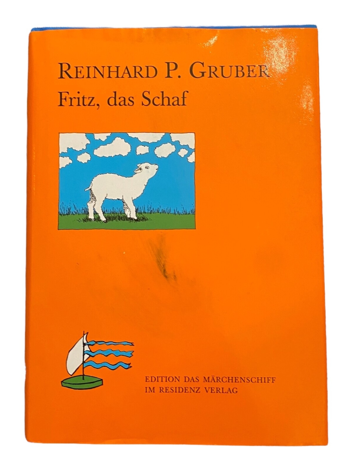 2386 Reinhard P. Gruber FRITZ, DAS SCHAF HC +Illus Residenz Verlag