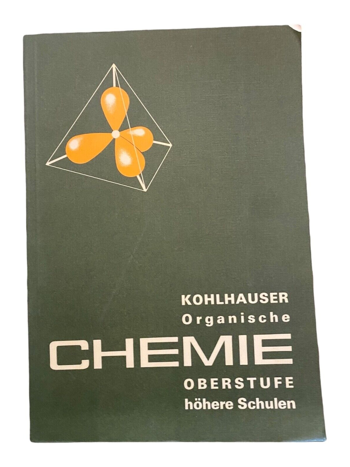 2501 Rudolf Kohlhauser ORGANISCHE CHEMIE OBERSTUFE HÖHERE SCHULEN +Illus