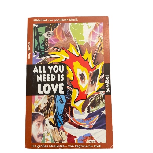 2604 Palmer ALL YOU NEED IS LOVE: DIE GROSSEN MUSIKSTILE VON RAGTIME BIS ROCK