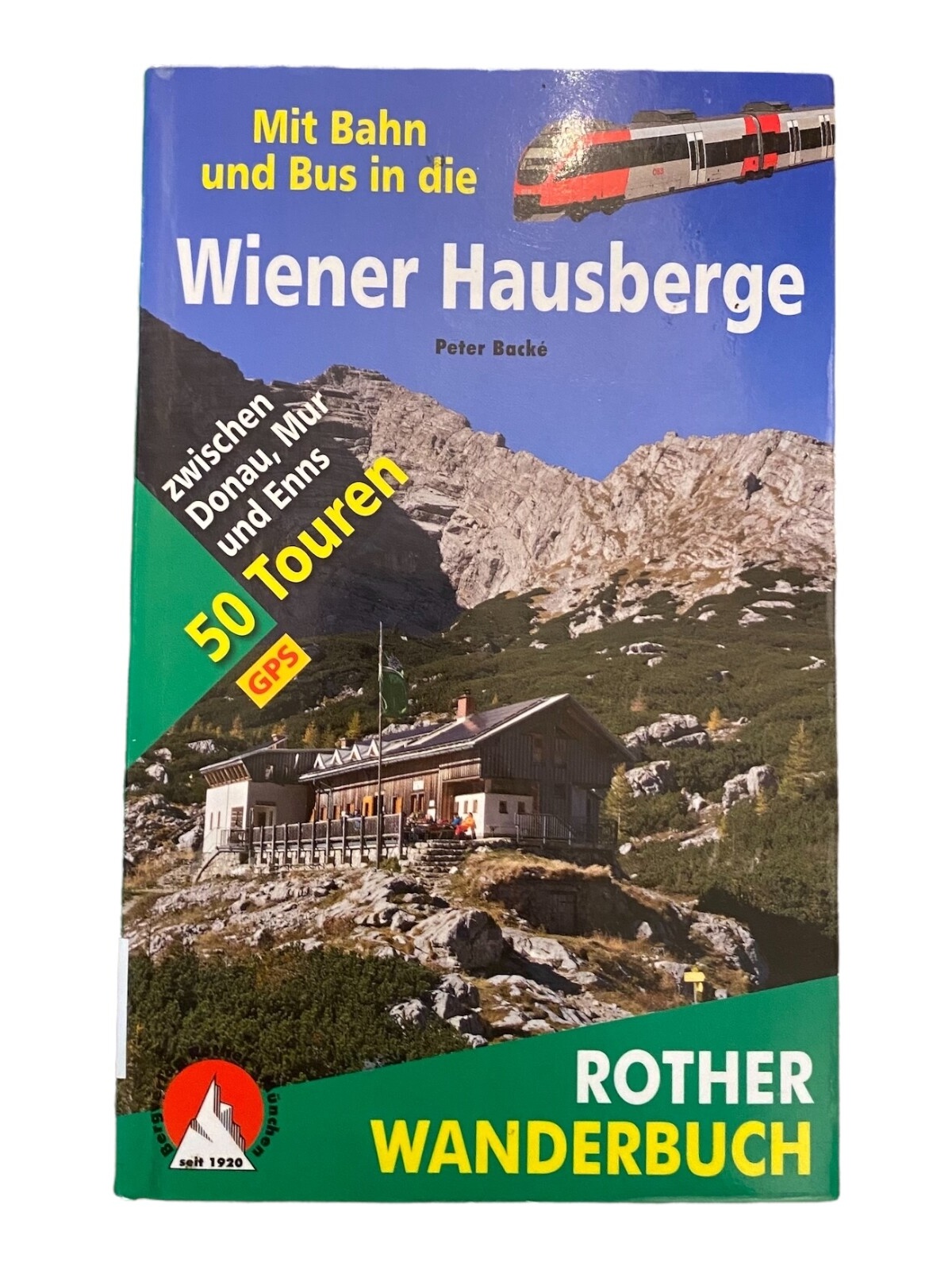 2616 Backé MIT BAHN UND BUS IN DIE WIENER HAUSBERGE 50 TOUREN, MIT GPS-DATEN