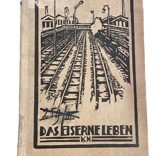 2838 DAS EISERNE LEBEN EINE SAMMLUNG VON EISENBAHNGEDICHTEN AUS DEN WERKEN...