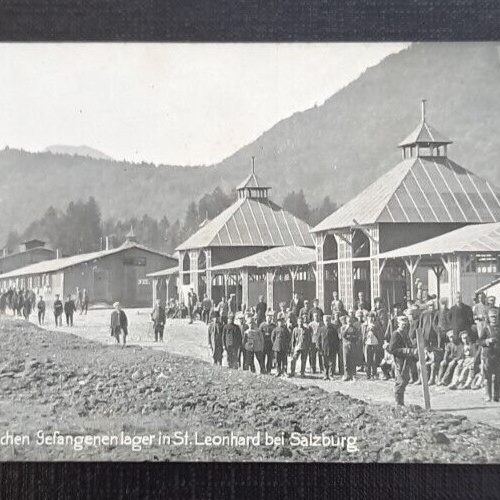 Salzburg das russische Gefangenenlager in St.Leonhard 600752A grA