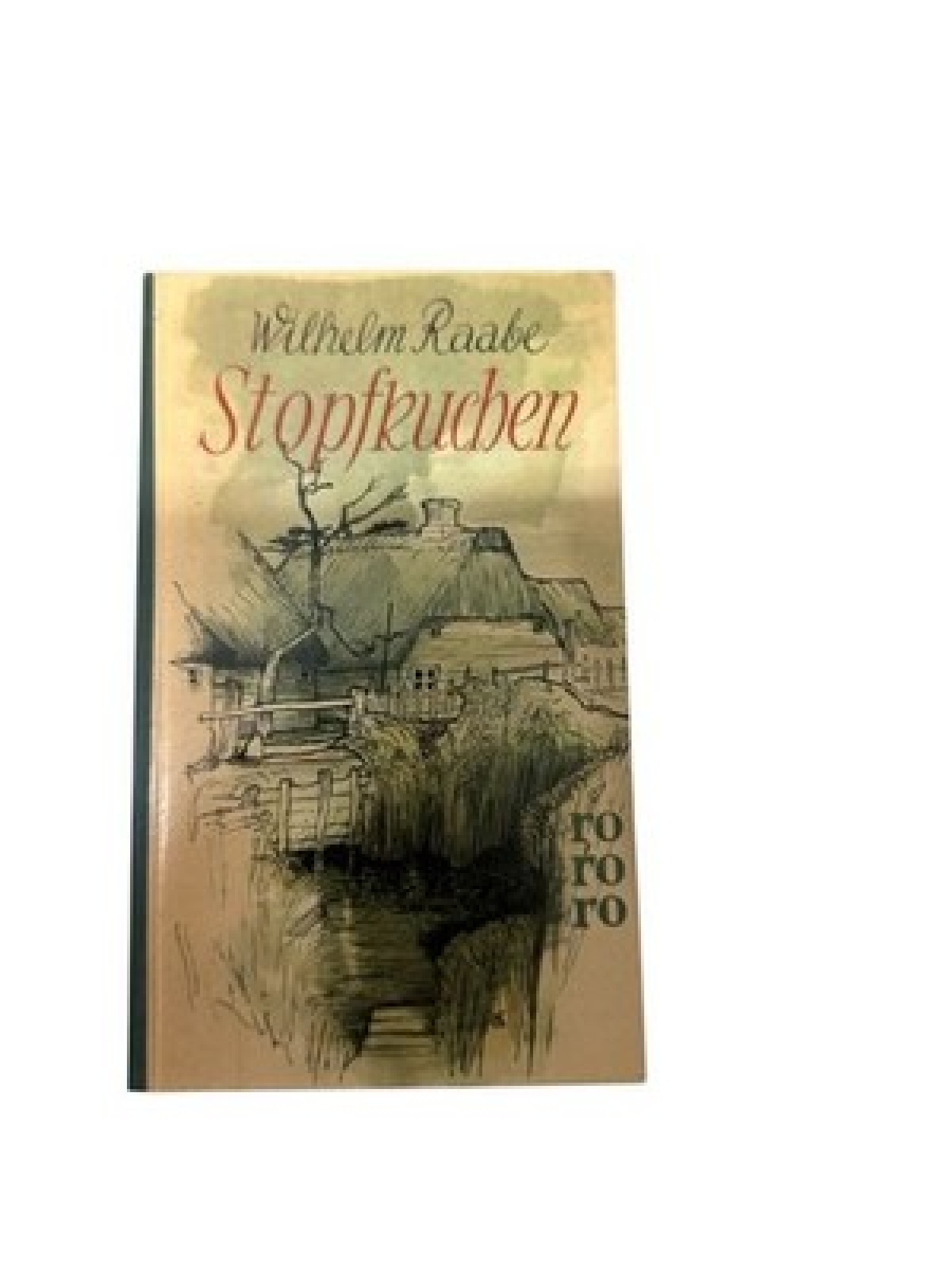 Stopfkuchen : Eine See- u. Mordgeschichte Wilhelm Raabe Raabe, Wilhelm: