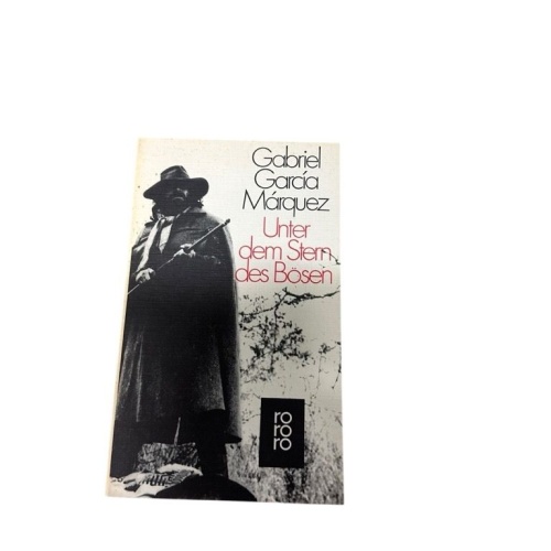 Unter dem Stern des Bösen Gabriel García Márquez. [Aus d. Span. übertr. von Ana