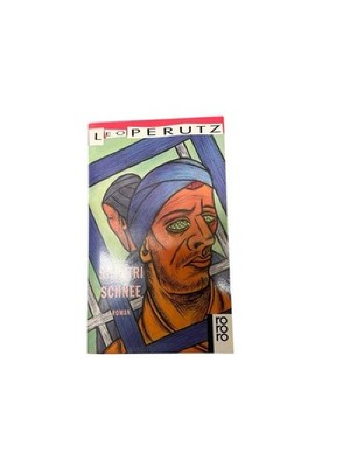 St.-Petri-Schnee : Roman Leo Perutz Perutz, Leo und Leo Perutz: