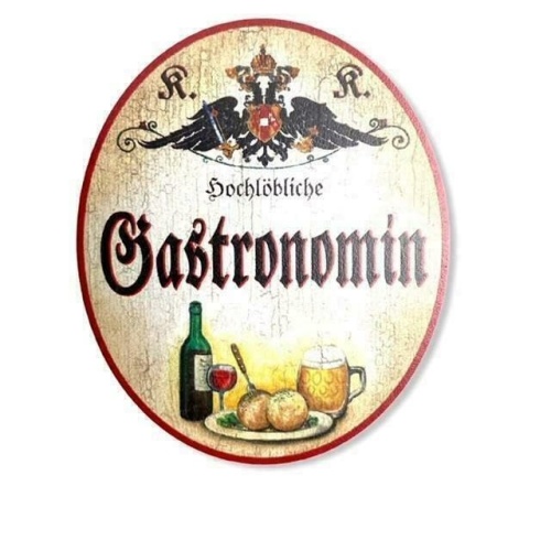 KuK Nostalgie Holzschild hochlöbliche Gastronomin (Größe: 28x34)