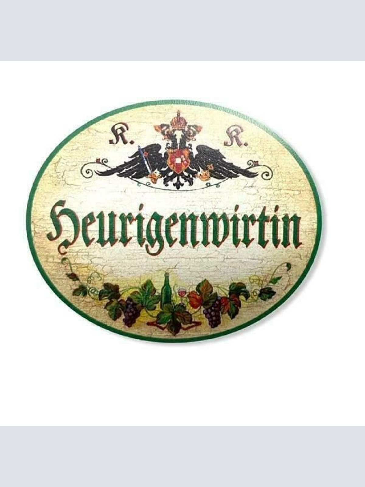 KuK Nostalgie Holzschild hochlöbliche Heurigenwirtin (Größe: 14x17)