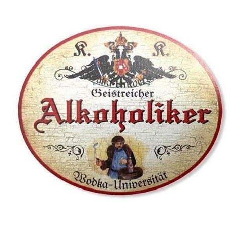 KuK Nostalgie Holzschild Alkoholiker (Größe: 19x23)