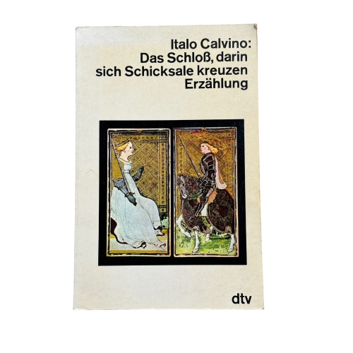 4876 Italo Calvino DAS SCHLOSS, DARIN SICH SCHICKSALE KREUZEN. DEUTSCH VON HEINZ