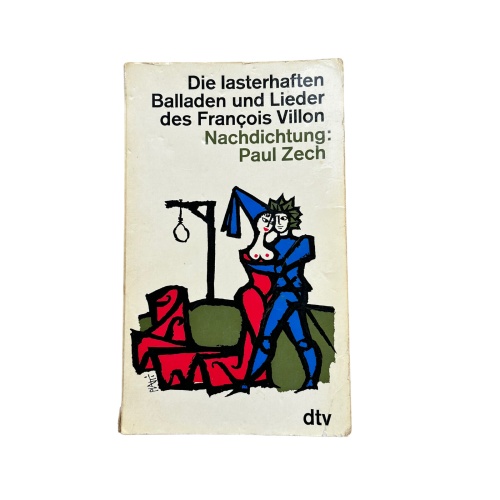 4882 Francois Villon DIE LASTERHAFTEN BALLADEN UND LIEDER DES FRANCOIS VILLON.