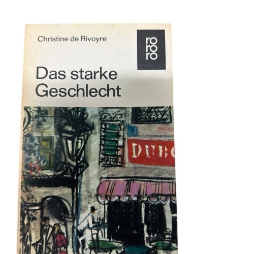 Das starke Geschlecht Rivoyre Christine de: