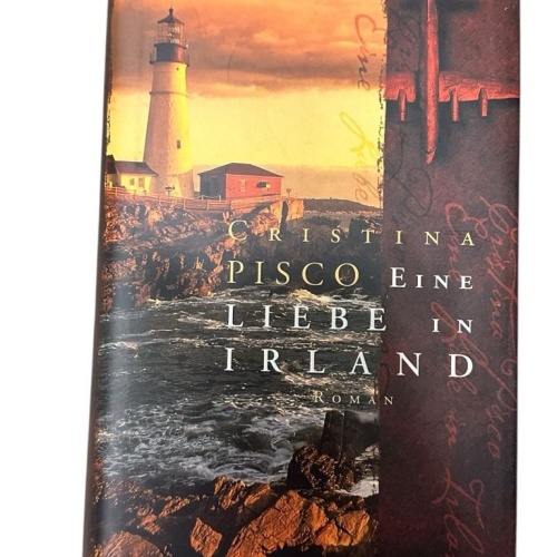 Eine Liebe in Irland. Roman Cristina Pisco. Aus dem Engl. von Elfriede Peschel P