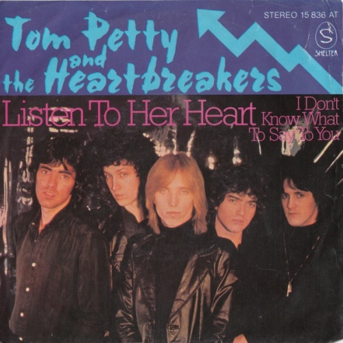 Tom Petty And The Heartbreakers - Listen To Her Heart (7")